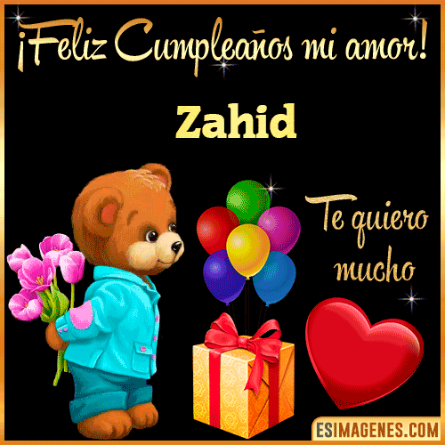 Feliz Cumple mi Amor  Zahid