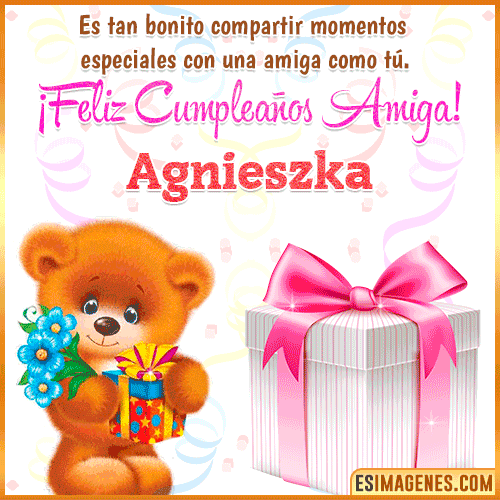 Feliz Cumpleaños Amiga  Agnieszka