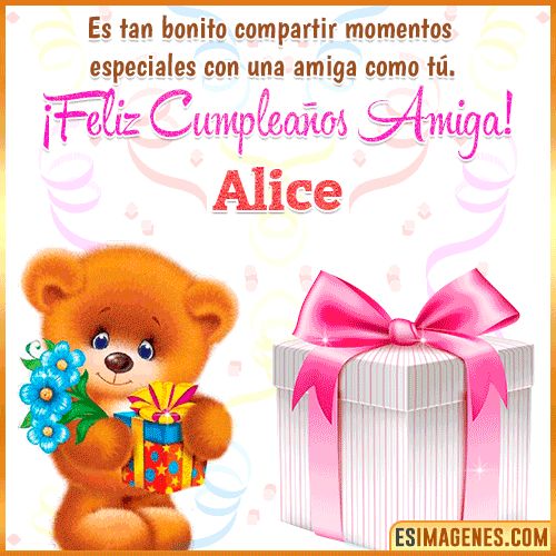 Feliz Cumpleaños Amiga  Alice