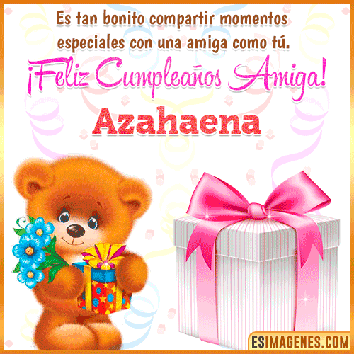 Feliz Cumpleaños Amiga  Azahaena