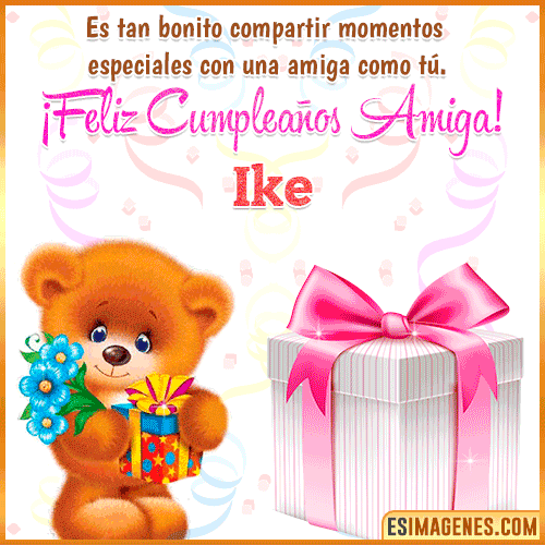 Feliz Cumpleaños Amiga  Ike