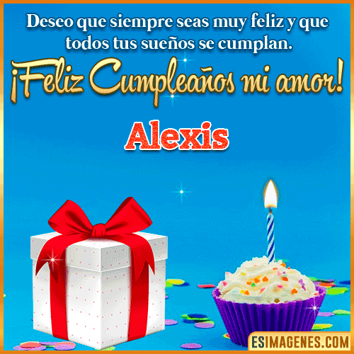 Feliz Cumpleaños Amor  Alexis
