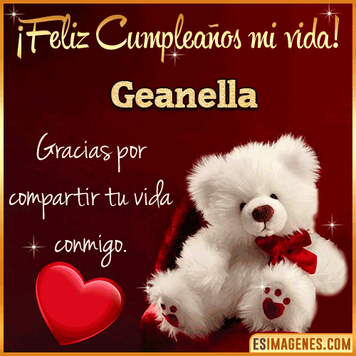 Feliz cumpleaños amor de mi vida  Geanella