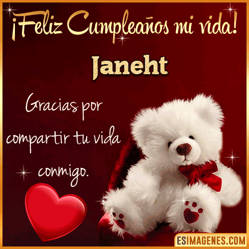 Feliz cumpleaños amor de mi vida  Janeht