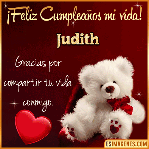 Feliz cumpleaños amor de mi vida  Judith