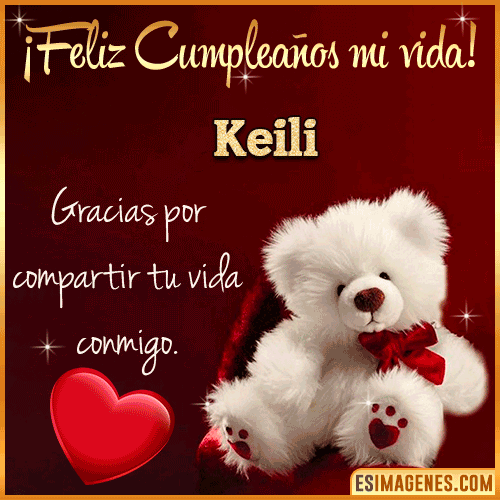 Feliz cumpleaños amor de mi vida  Keili