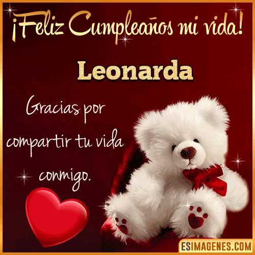 Feliz cumpleaños amor de mi vida  Leonarda