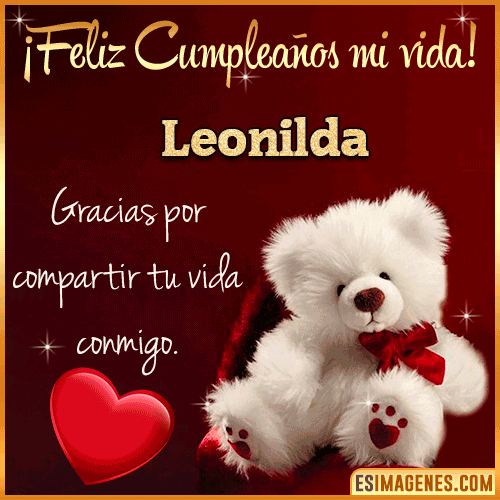 Feliz cumpleaños amor de mi vida  Leonilda