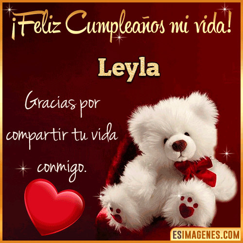 Feliz cumpleaños amor de mi vida  Leyla