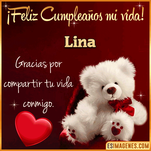 Feliz cumpleaños amor de mi vida  Lina