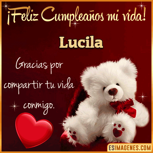 Feliz cumpleaños amor de mi vida  Lucila