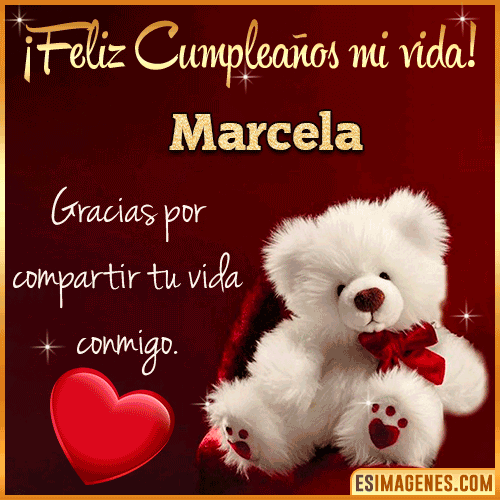 Feliz cumpleaños amor de mi vida  Marcela