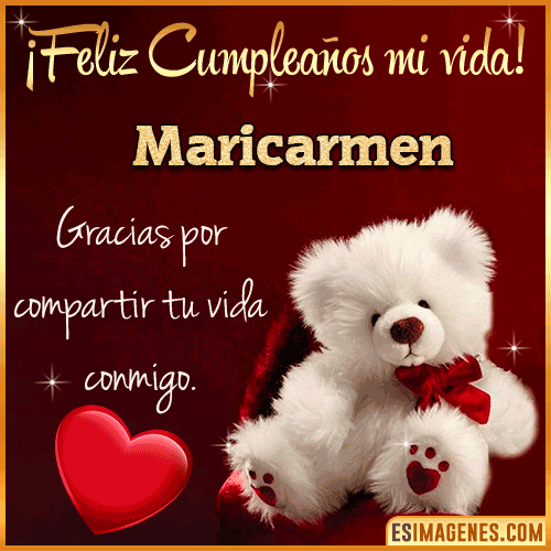 Feliz cumpleaños amor de mi vida  Maricarmen