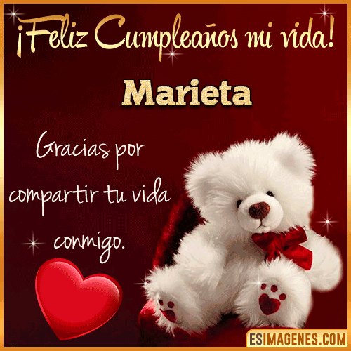 Feliz cumpleaños amor de mi vida  Marieta