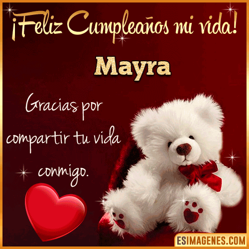 Feliz cumpleaños amor de mi vida  Mayra