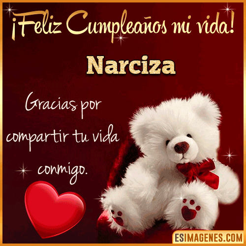 Feliz cumpleaños amor de mi vida  Narciza