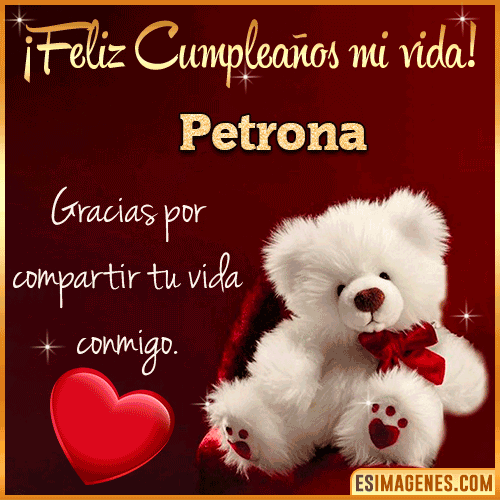Feliz cumpleaños amor de mi vida  Petrona
