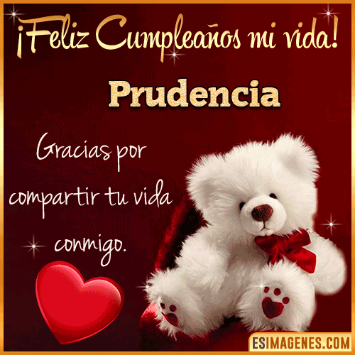 Feliz cumpleaños amor de mi vida  Prudencia