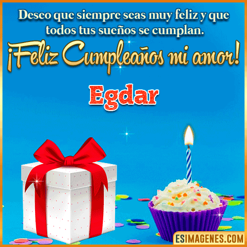 Feliz Cumpleaños Amor  Egdar