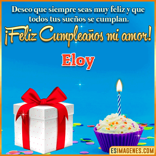Feliz Cumpleaños Amor  Eloy