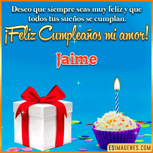 Feliz Cumpleaños Amor  Jaime