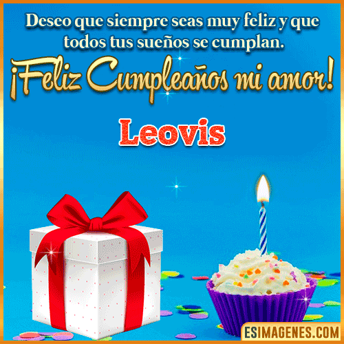 Feliz Cumpleaños Amor  Leovis