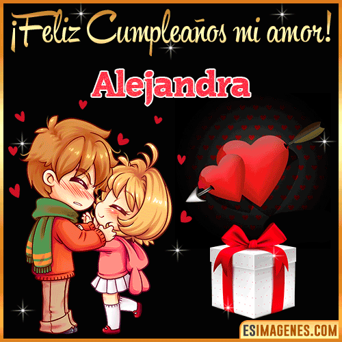 Feliz cumpleaños amor mío  Alejandra