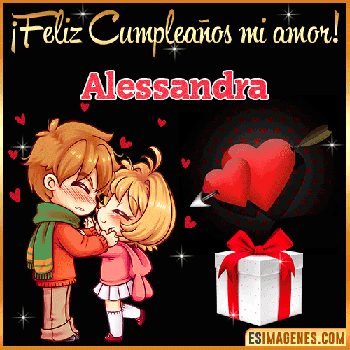 Feliz cumpleaños amor mío  Alessandra