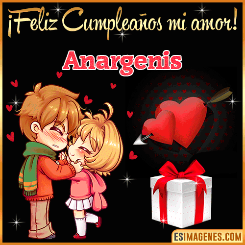 Feliz cumpleaños amor mío  Anargenis