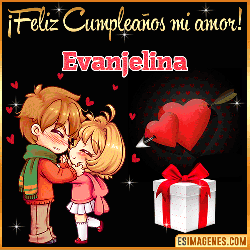 Feliz cumpleaños amor mío  Evanjelina