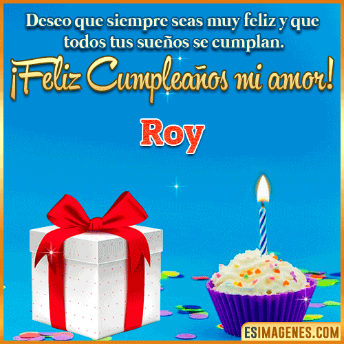 Feliz Cumpleaños Amor  Roy