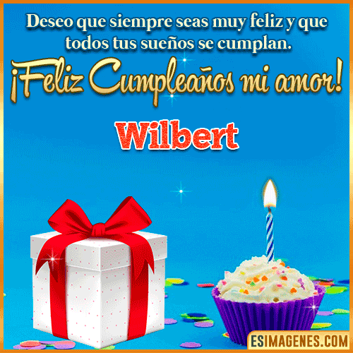 Feliz Cumpleaños Amor  Wilbert
