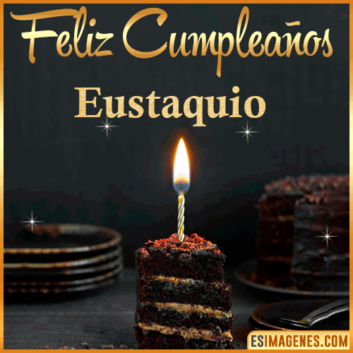 Feliz cumpleaños  Eustaquio