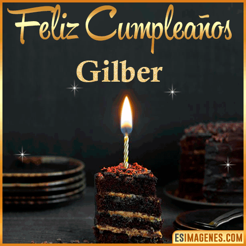 Feliz cumpleaños  Gilber