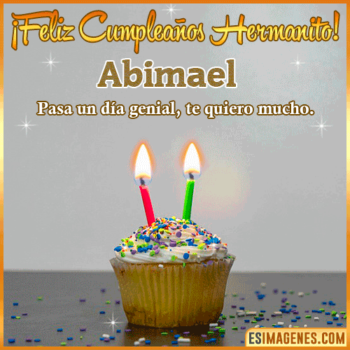Feliz Cumpleaños hermanito  Abimael