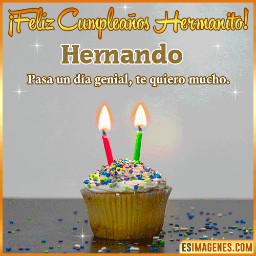 Feliz Cumpleaños hermanito  Hernando