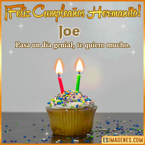 Feliz Cumpleaños hermanito  Joe