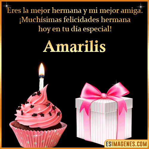 Feliz Cumpleaños Hermana  Amarilis