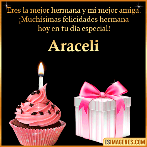 Feliz Cumpleaños Hermana  Araceli