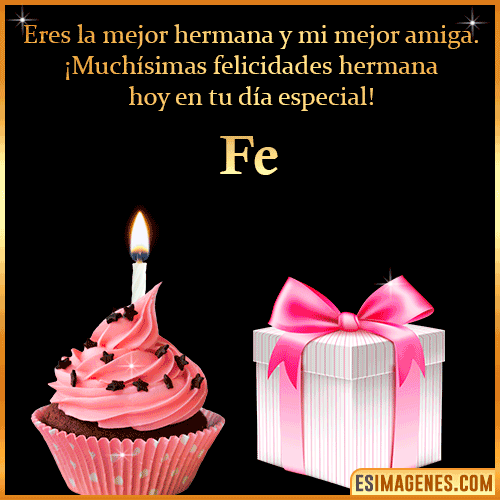 Feliz Cumpleaños Hermana  Fe