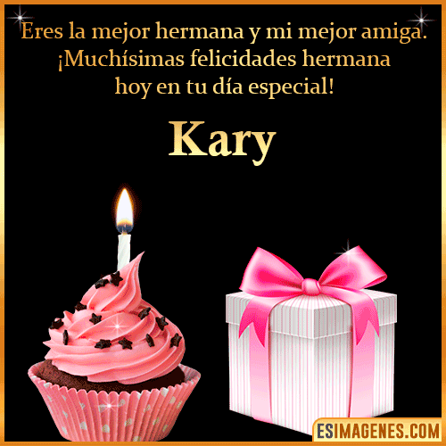 Feliz Cumpleaños Hermana  Kary