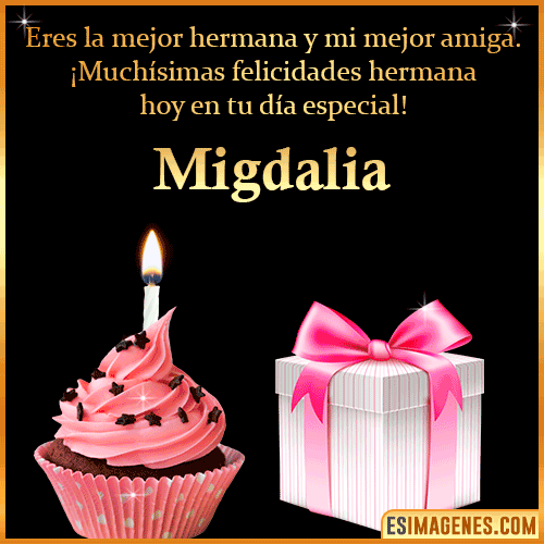 Feliz Cumpleaños Hermana  Migdalia