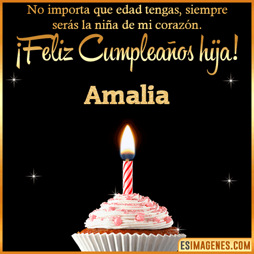 Feliz Cumpleaños hija  Amalia