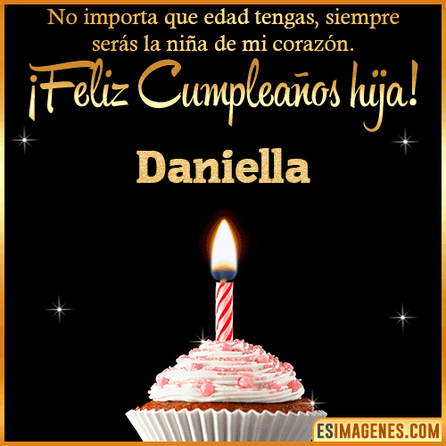 Feliz Cumpleaños hija  Daniella