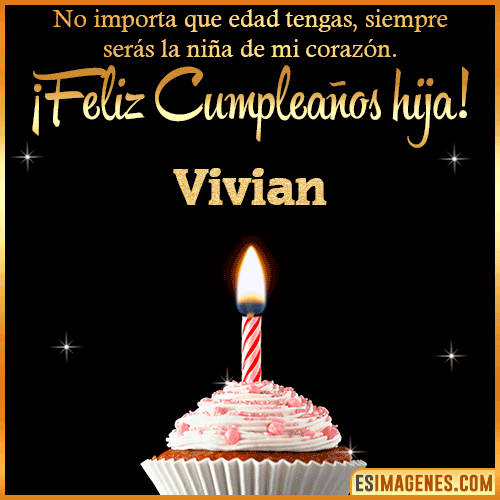Feliz Cumpleaños hija  Vivian