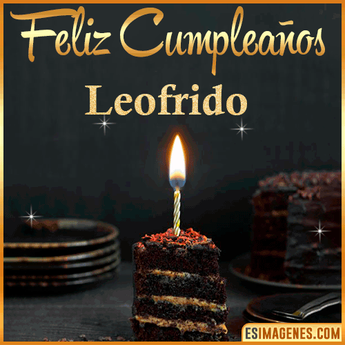 Feliz cumpleaños  Leofrido