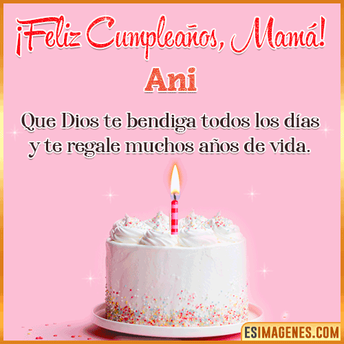 Feliz cumpleaños para mamá  Ani