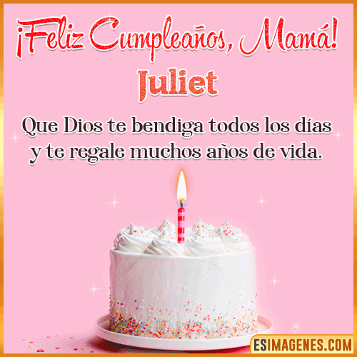 Feliz cumpleaños para mamá  Juliet