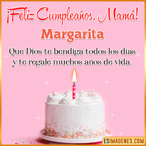 Feliz cumpleaños para mamá  Margarita