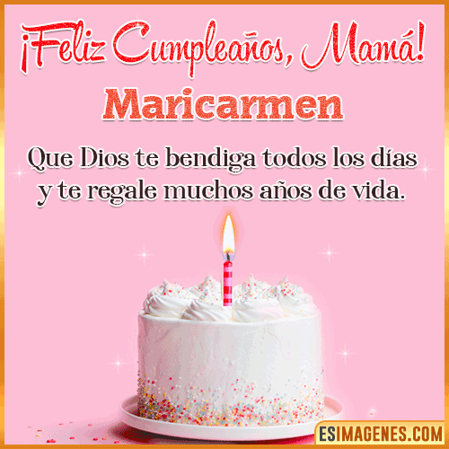 Feliz cumpleaños para mamá  Maricarmen